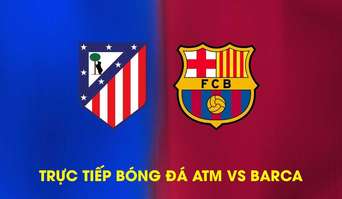 Trực tiếp b&oacute;ng đ&aacute; Atletico Madrid vs Barca ng&agrave;y 15/4- Lượt về tứ kết C&uacute;p C1: Ngược d&ograve;ng kh&ocirc;ng tưởng?