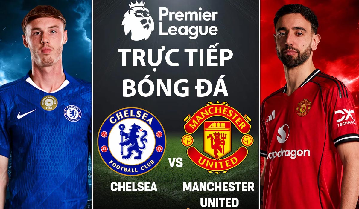 Xem trực tiếp b&oacute;ng đ&aacute; Chelsea vs MU 2h ng&agrave;y 19/4 ở đ&acirc;u, k&ecirc;nh n&agrave;o? Link trực tiếp Ngoại hạng Anh