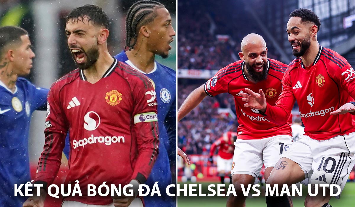 Kết quả, tỷ số Chelsea vs MU h&ocirc;m nay 19/4: Bruno Fernandes lập kỷ lục; Quỷ Đỏ nắm chắc v&eacute; dự C&uacute;p C1