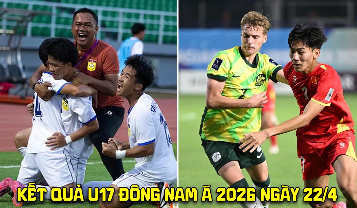 Kết quả b&oacute;ng đ&aacute; U17 Đ&ocirc;ng Nam &Aacute; h&ocirc;m nay 22/4: U17 Việt Nam v&agrave;o chung kết sau chiến thắng nghẹt thở?