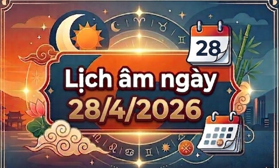 Xem lịch &acirc;m h&ocirc;m nay 28/4: Giờ thuận lợi to&agrave;n diện, dễ gặp may mắn trong ng&agrave;y v&agrave; những việc n&ecirc;n tr&aacute;nh