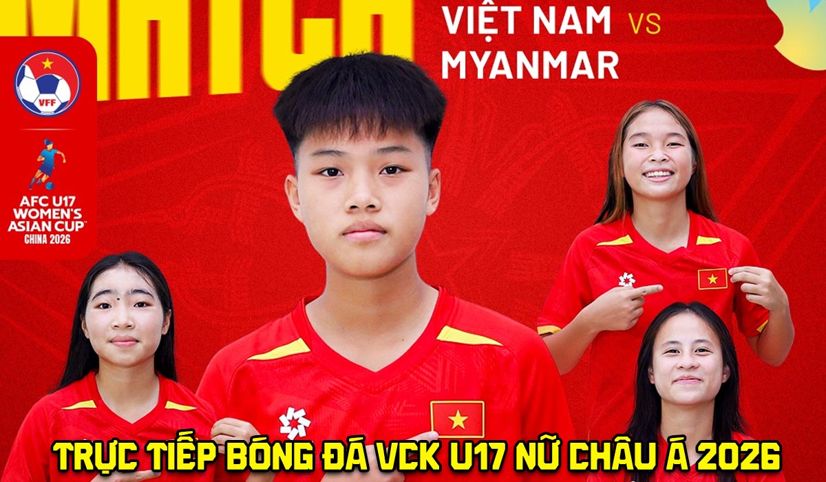 Trực tiếp b&oacute;ng đ&aacute; U17 Việt Nam vs U17 Myanmar - VCK U17 ch&acirc;u &Aacute; 2026: ĐT Việt Nam phủ đầu đối thủ?