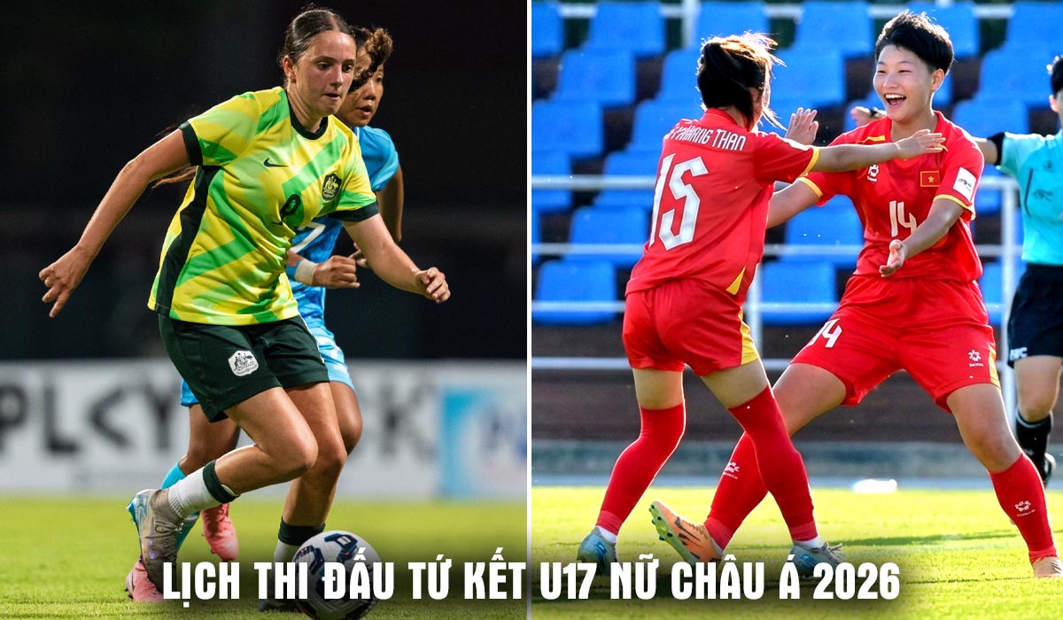 Lịch thi đấu tứ kết U17 nữ ch&acirc;u &Aacute; 2026 mới nhất h&ocirc;m nay 9/5 - Lịch trực tiếp U17 Việt Nam vs Australia