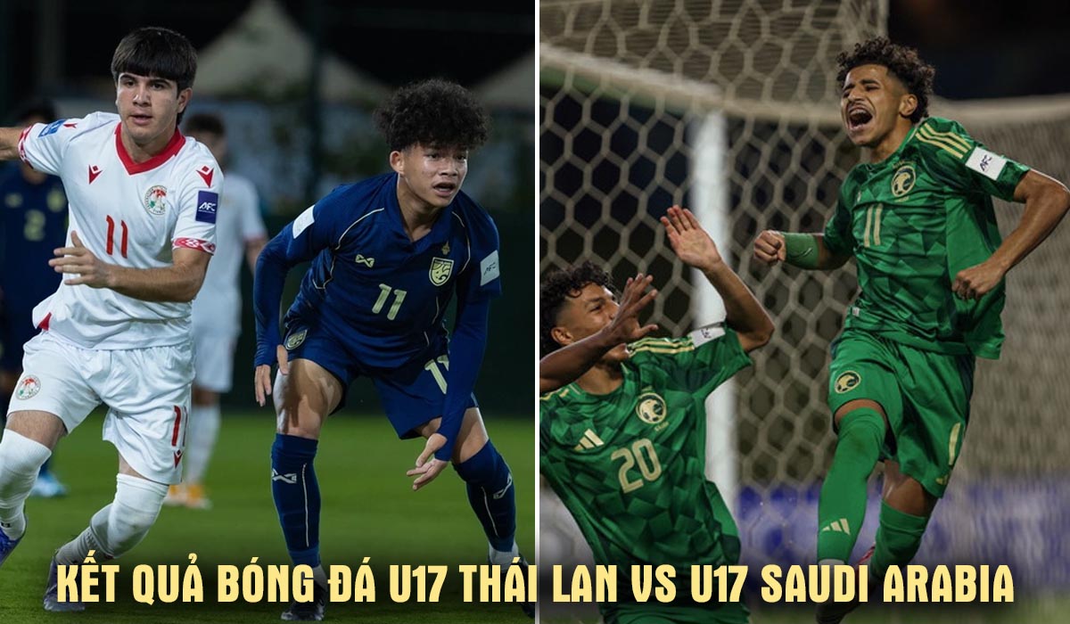 Kết quả, tỷ số U17 Th&aacute;i Lan vs U17 Saudi Arabia - VCK U17 ch&acirc;u &Aacute; 2026: Voi Chiến hết cửa đi tiếp