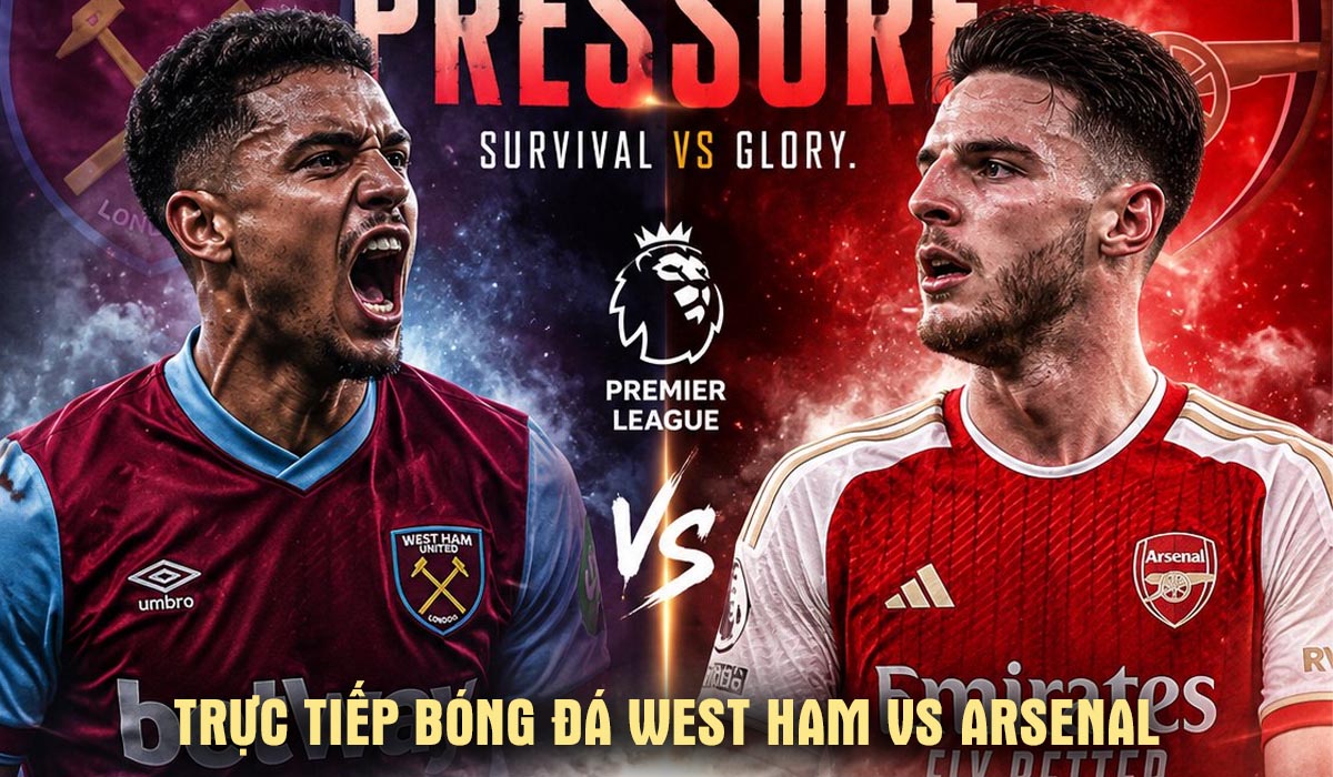 Xem trực tiếp b&oacute;ng đ&aacute; West Ham vs Arsenal 22h30 10/5 ở đ&acirc;u, k&ecirc;nh n&agrave;o? Link trực tiếp Ngoại hạng Anh