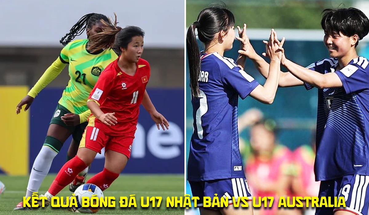 Kết quả, tỷ số U17 Nhật Bản vs U17 Australia 14/5 - VCK U17 ch&acirc;u &Aacute;: Đối thủ của ĐT Việt Nam thảm bại