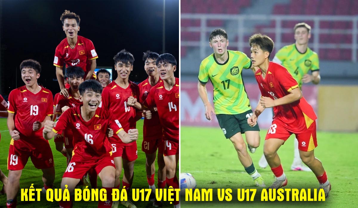 Kết quả, tỷ số U17 Việt Nam vs U17 Australia - Tứ kết U17 ch&acirc;u &Aacute; 2026: Ch&ecirc;nh lệch đẳng cấp