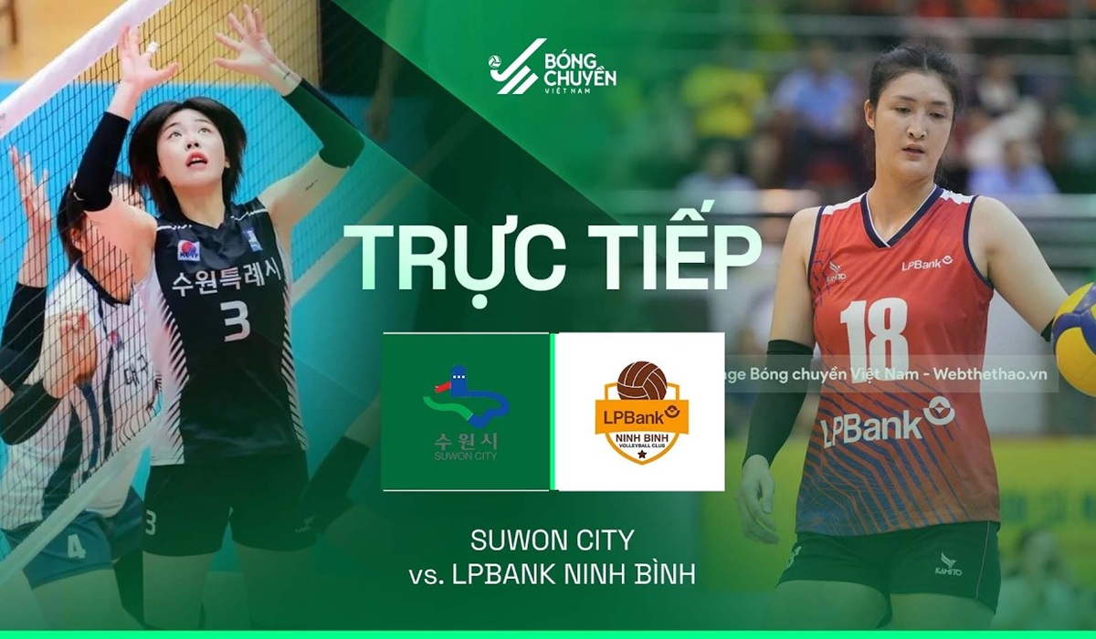 VTV trực tiếp b&oacute;ng chuyền C&uacute;p VTV9 - B&igrave;nh Điền 2026 h&ocirc;m nay 16/5: Suwon vs LPBank Ninh B&igrave;nh