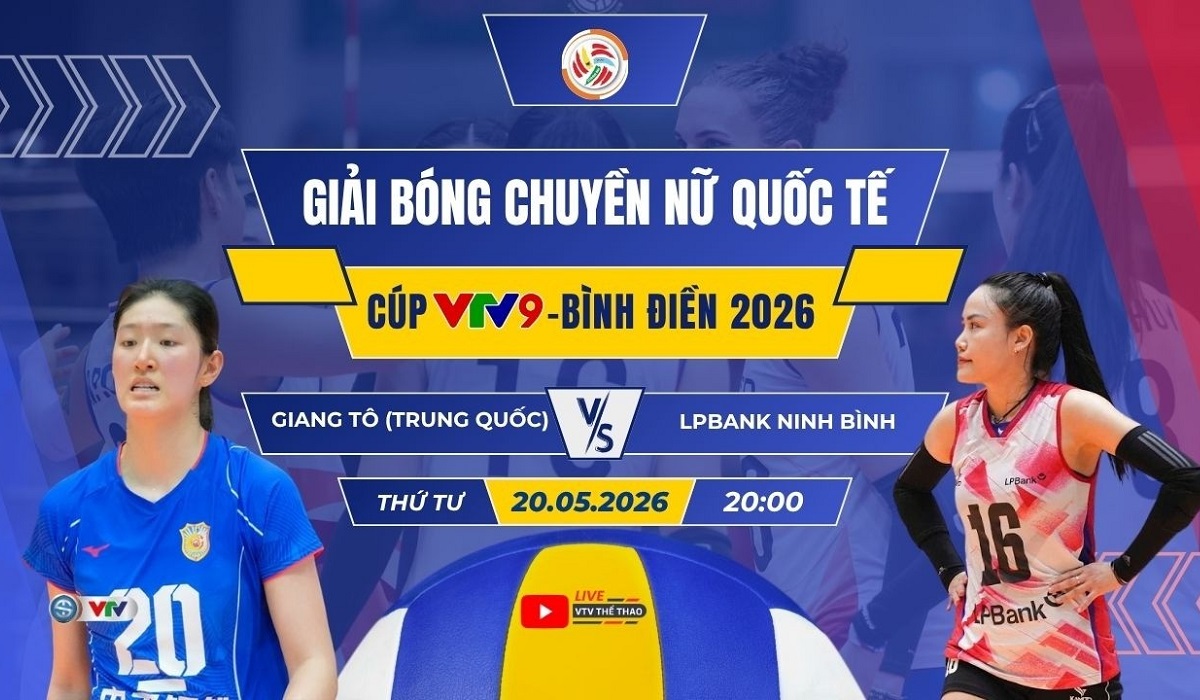 VTV trực tiếp b&oacute;ng chuyền C&uacute;p VTV9 B&igrave;nh Điền 2026 h&ocirc;m nay 20/5: Giang T&ocirc; vs LPBank Ninh B&igrave;nh
