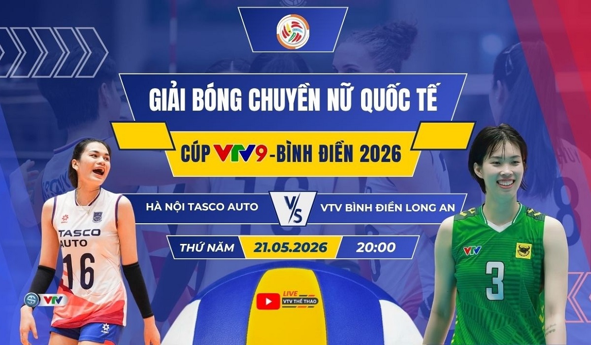 VTV trực tiếp b&oacute;ng chuyền C&uacute;p VTV9 B&igrave;nh Điền 2026 h&ocirc;m nay 21/5: H&agrave; Nội Tasco Auto vs VTV B&igrave;nh Điền Long An
