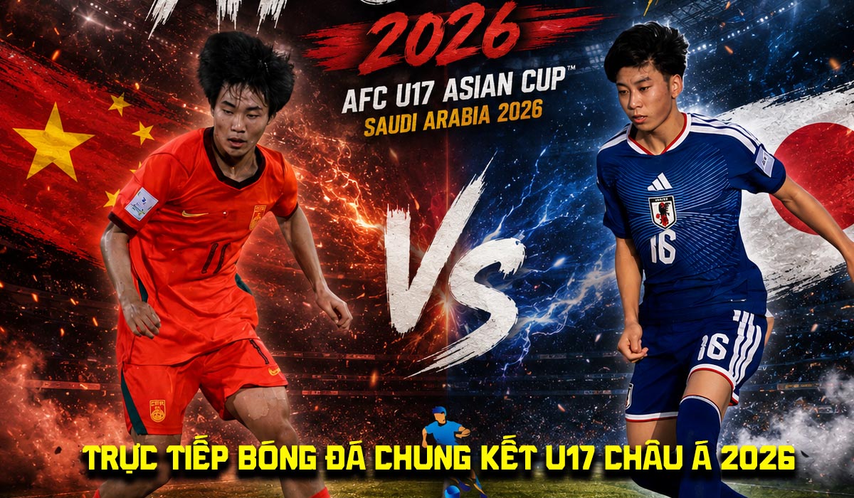 Xem trực tiếp b&oacute;ng đ&aacute; U17 Trung Quốc vs U17 Nhật Bản ở đ&acirc;u? K&ecirc;nh xem trực tiếp chung kết U17 ch&acirc;u &Aacute;