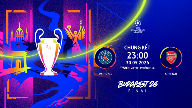 Chung kết C1 Arsenal vs PSG diễn ra mấy giờ, ở đ&acirc;u? K&ecirc;nh ph&aacute;t s&oacute;ng trực tiếp CK Champions League