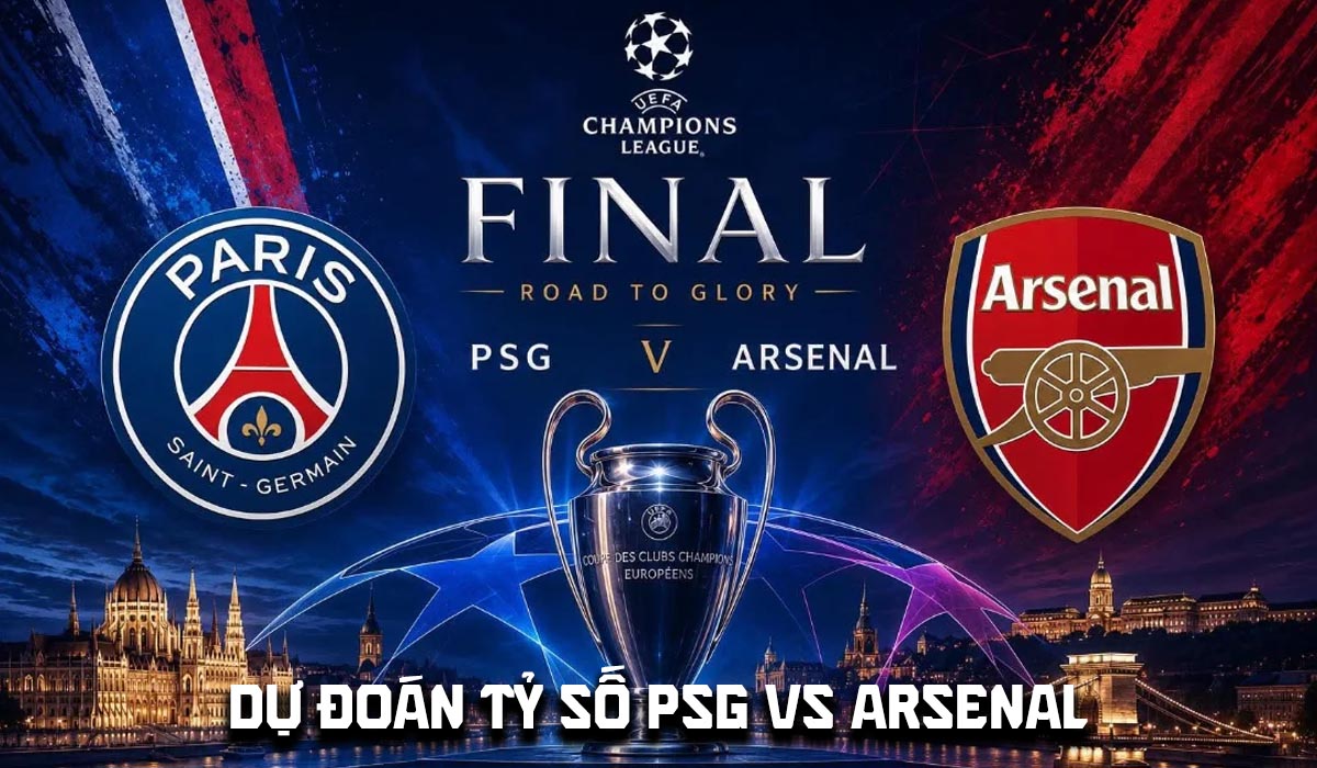 Dự đo&aacute;n kết quả, tỷ số PSG vs Arsenal - Chung kết C&uacute;p C1 Champions League: PSG lập kỷ lục?