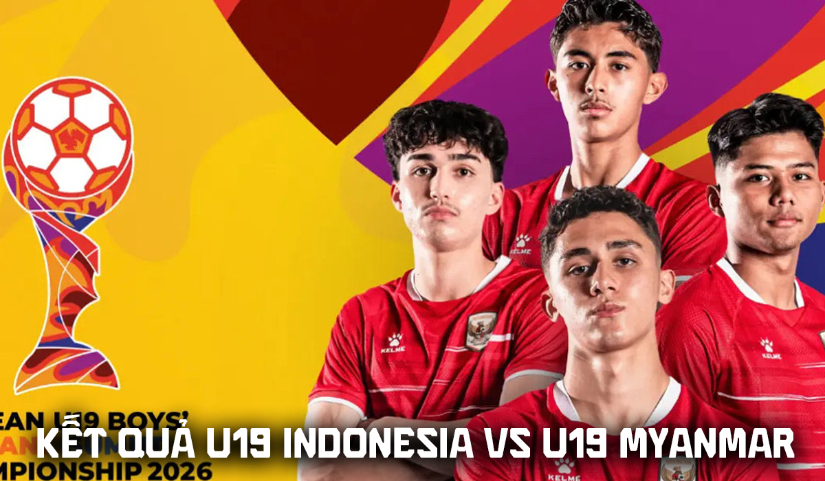 Kết quả, tỷ số U19 Indonesia vs U19 Myanmar 1/6 - U19 Đ&ocirc;ng Nam &Aacute; 2026: U19 Việt Nam mất ng&ocirc;i đầu?