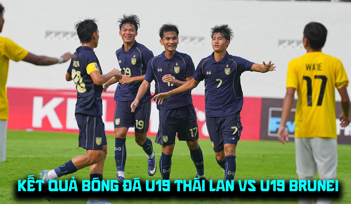Kết quả, tỷ số U19 Th&aacute;i Lan vs U19 Brunei 2/6 - VCK U19 Đ&ocirc;ng Nam &Aacute; 2026: Ch&ecirc;nh lệch đẳng cấp