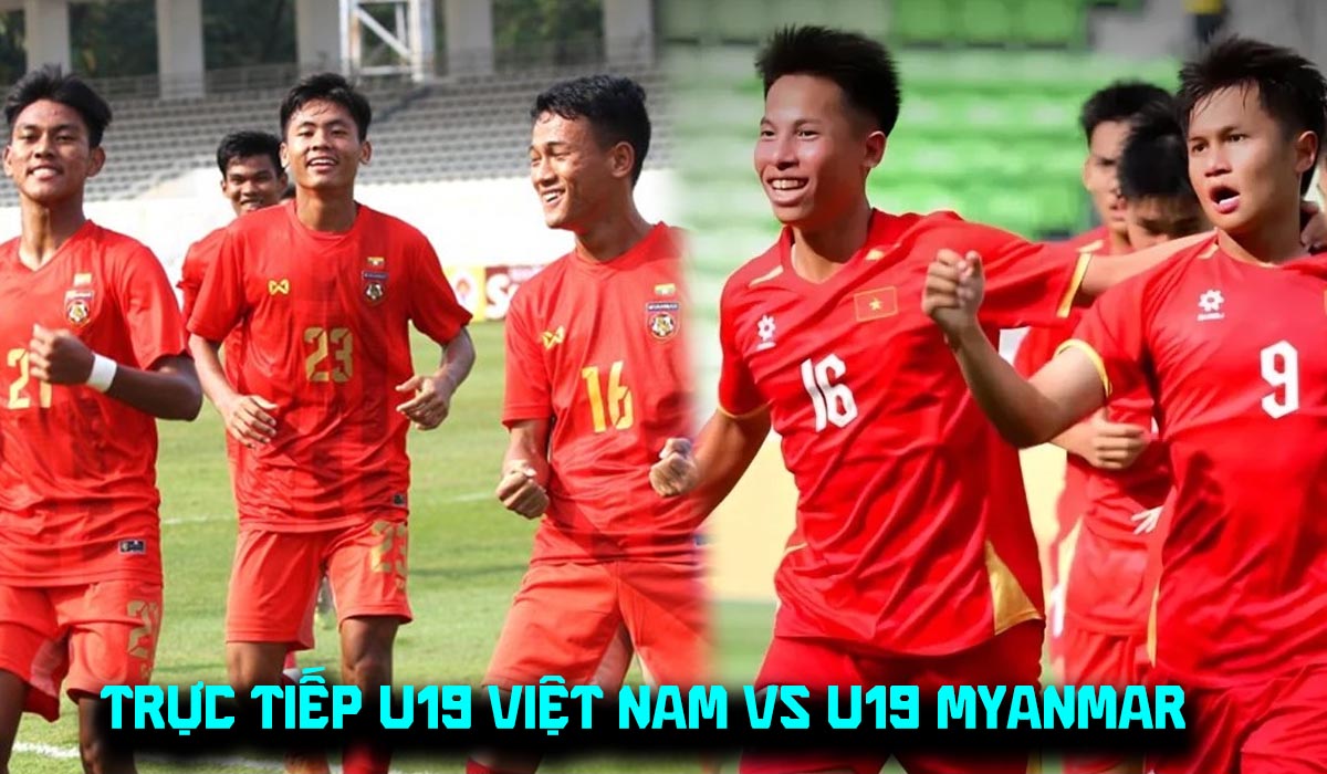 Xem trực tiếp b&oacute;ng đ&aacute; U19 Việt Nam vs U19 Myanmar ở đ&acirc;u, k&ecirc;nh n&agrave;o? K&ecirc;nh ph&aacute;t s&oacute;ng VCK U19 Đ&ocirc;ng Nam &Aacute;