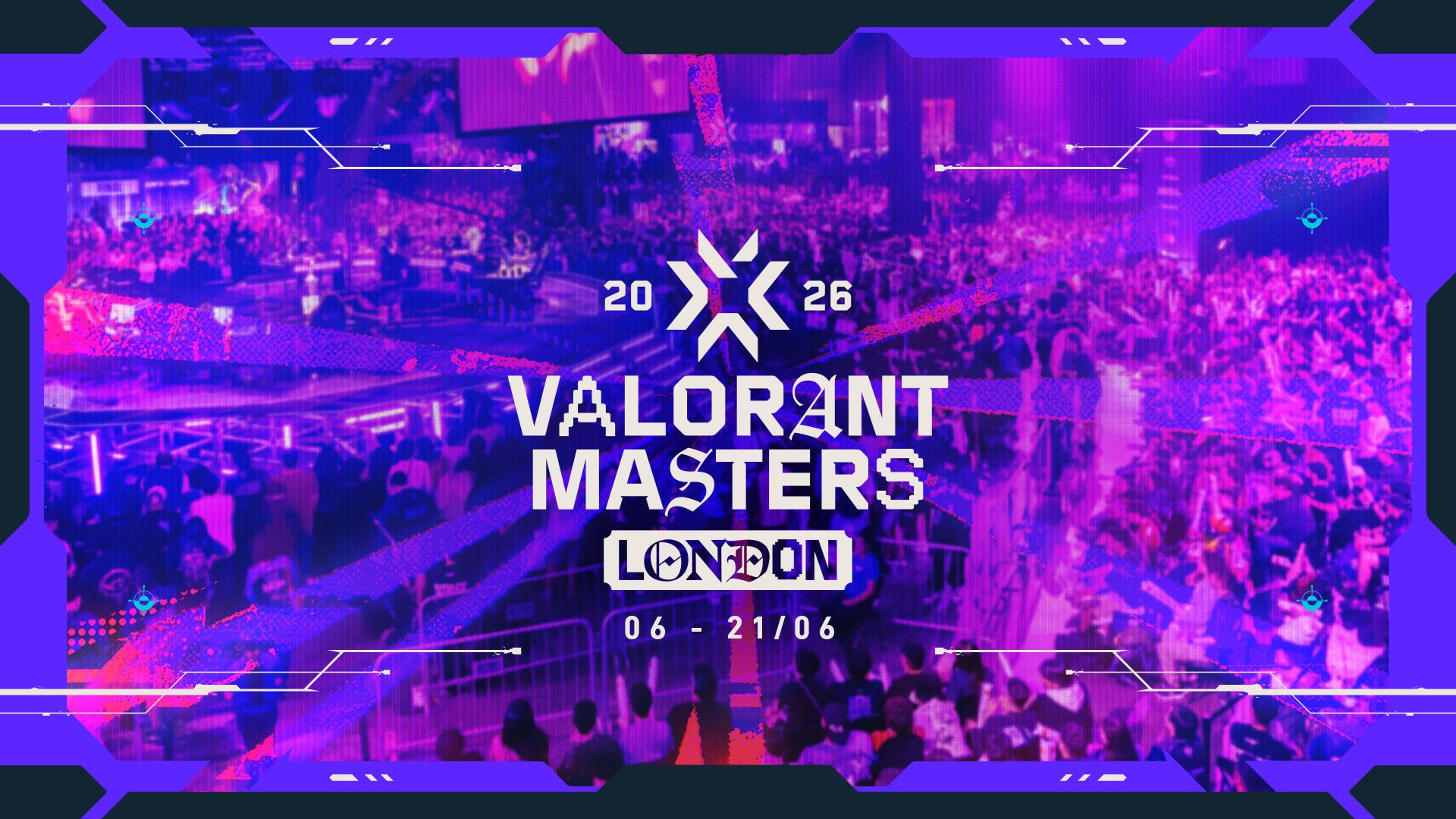 Cẩm nang giải đấu VALORANT Master London 2026 cho c&aacute;c game thủ: 12 đội tuyển tranh t&agrave;i cho chiếc c&uacute;p v&ocirc; địch