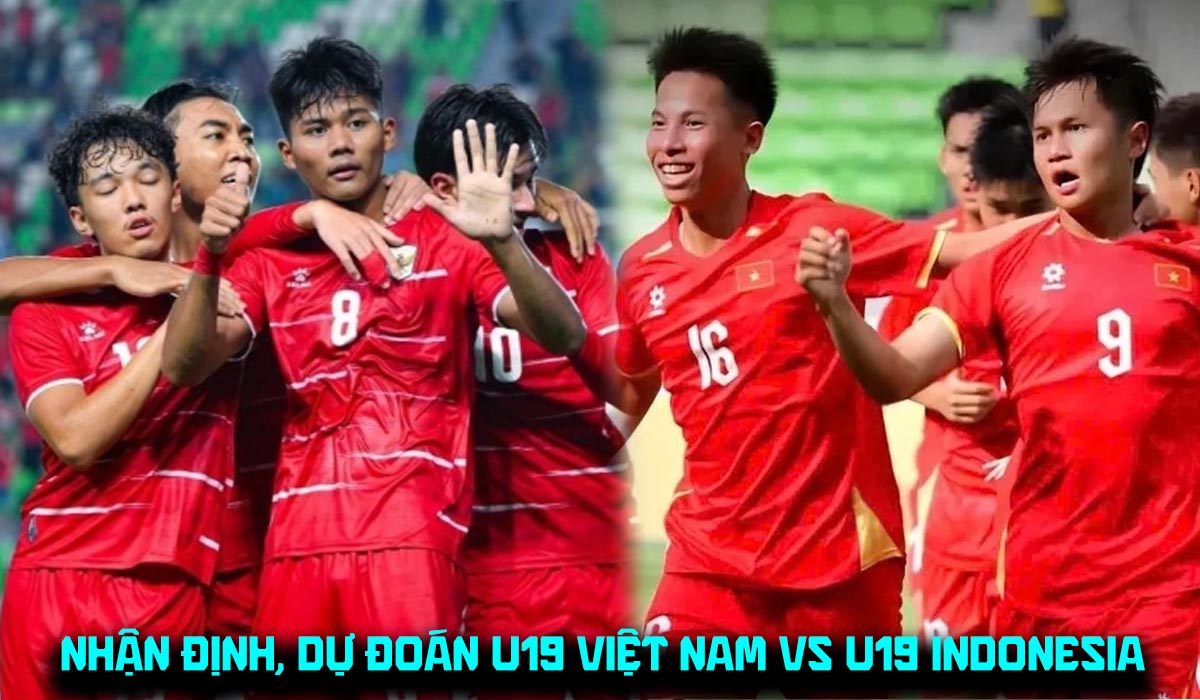 Nhận định, dự đo&aacute;n U19 Việt Nam vs U19 Indonesia 20h ng&agrave;y 7/6 - VCK U19 ĐN&Aacute; 2026: Kịch bản kh&oacute; lường