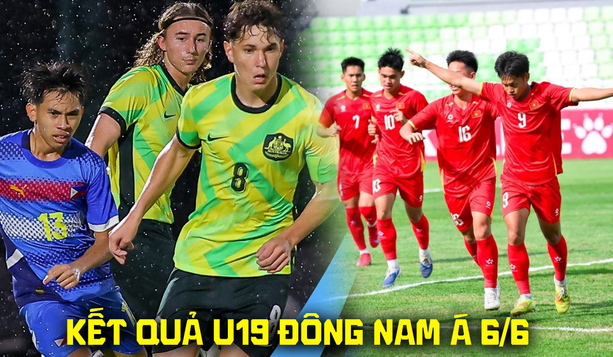 Kết quả b&oacute;ng đ&aacute; U19 Đ&ocirc;ng Nam &Aacute; 2026 h&ocirc;m nay 6/6: U19 Việt Nam x&aacute;c định đối thủ ở b&aacute;n kết?