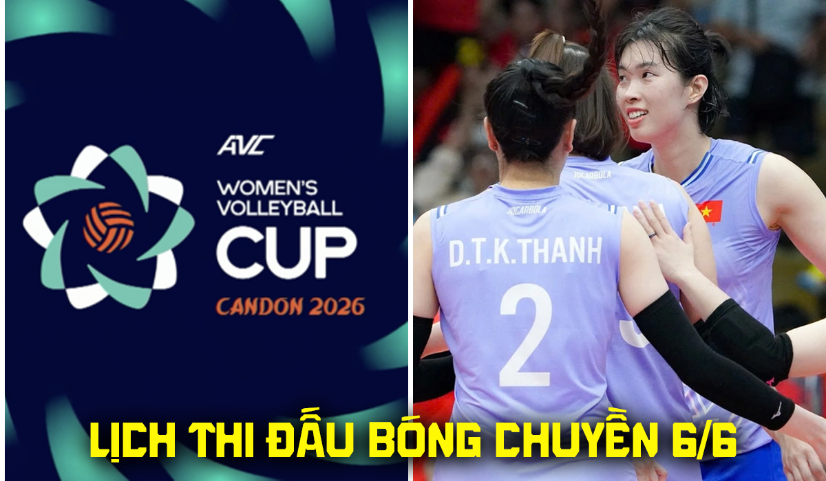 Lịch thi đấu b&oacute;ng chuyền h&ocirc;m nay 6/6: Tuyển b&oacute;ng chuyền nữ Việt Nam đại thắng Lebanon ở AVC Cup 2026