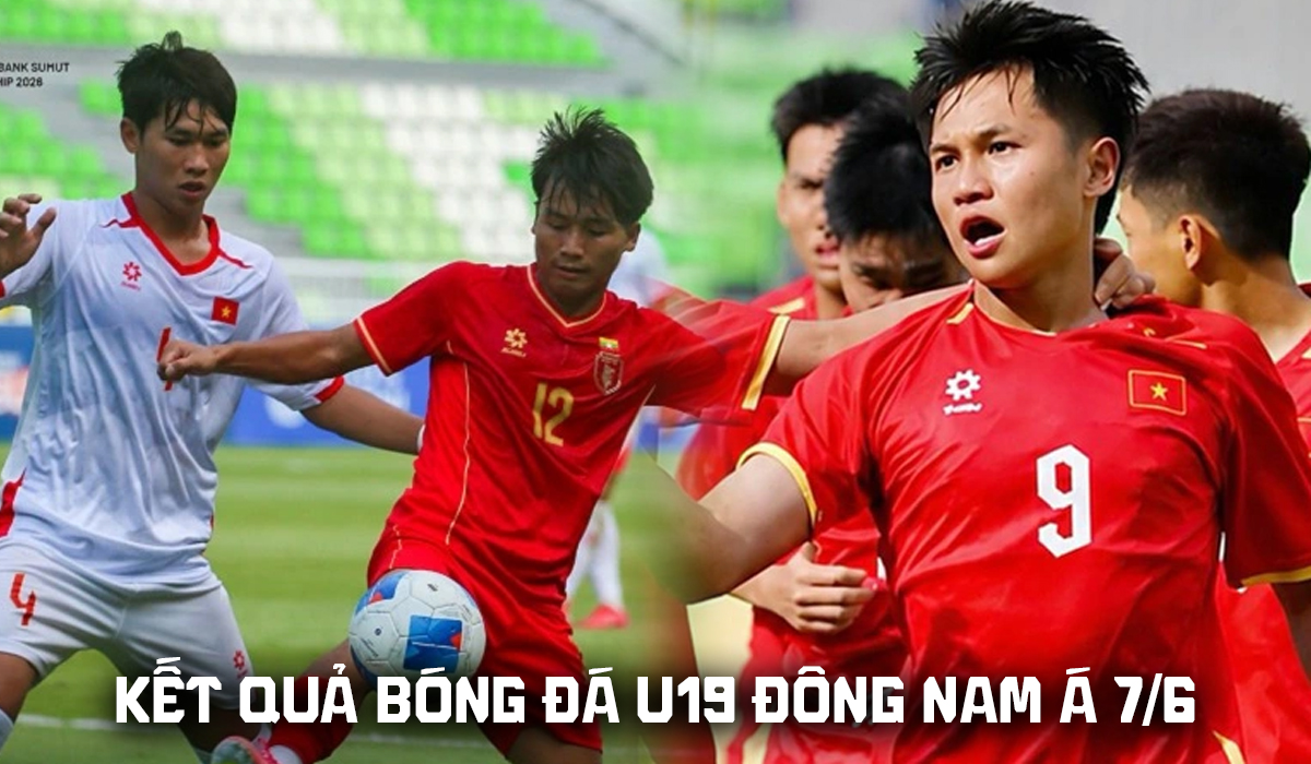 Kết quả b&oacute;ng đ&aacute; U19 Đ&ocirc;ng Nam &Aacute; 2026 h&ocirc;m nay 7/6: U19 Việt Nam khiến chủ nh&agrave; Indonesia bị loại sớm?
