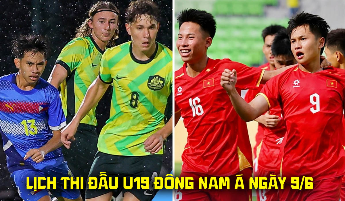 Lịch thi đấu VCK U19 Đ&ocirc;ng Nam &Aacute; 2026 mới nhất 9/6: U19 Việt Nam CH&Iacute;NH THỨC v&agrave;o b&aacute;n kết?