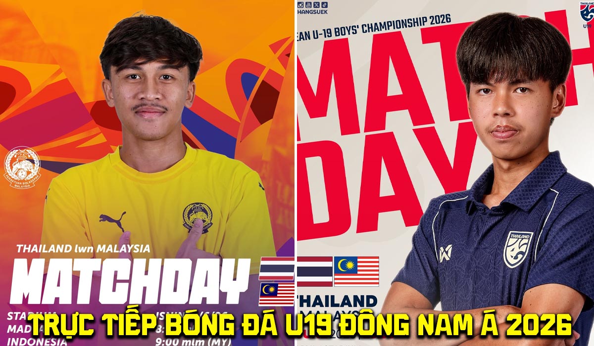 Trực tiếp b&oacute;ng đ&aacute; U19 Th&aacute;i Lan vs U19 Malaysia 8/6 - VCK U19 Đ&ocirc;ng Nam &Aacute; 2026: U19 Việt Nam hưởng lợi?