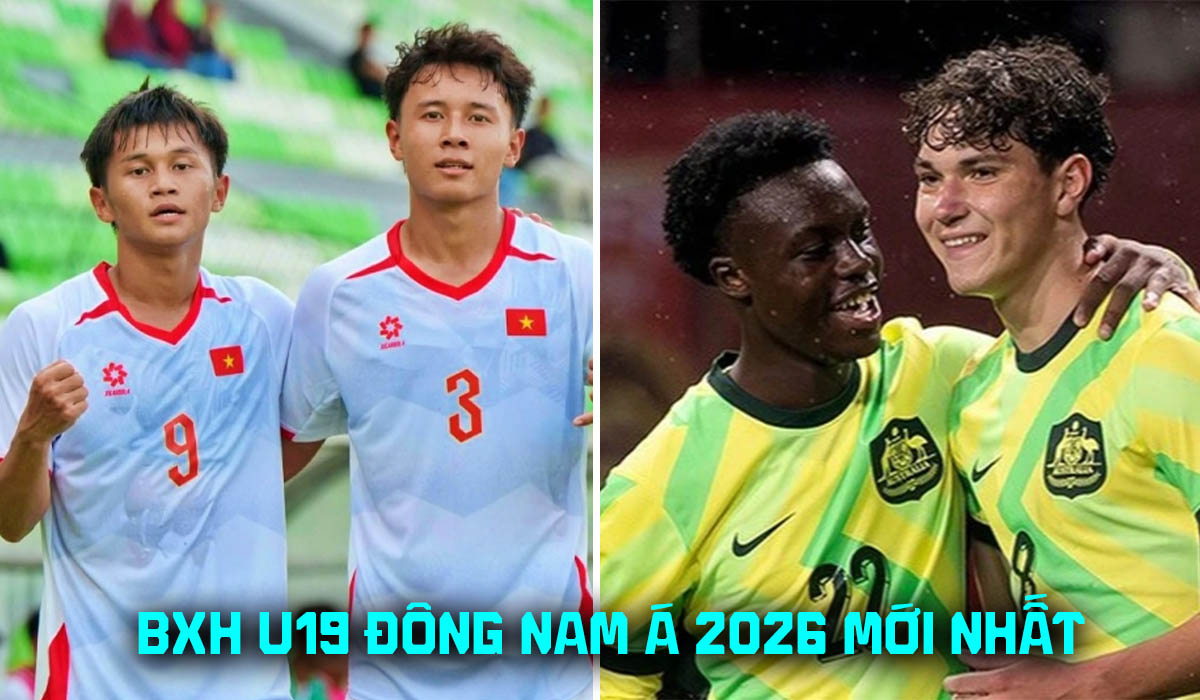 Bảng xếp hạng c&aacute;c đội nh&igrave; bảng U19 Đ&ocirc;ng Nam &Aacute; 2026 mới nhất: Australia đưa U19 Việt Nam v&agrave;o b&aacute;n kết