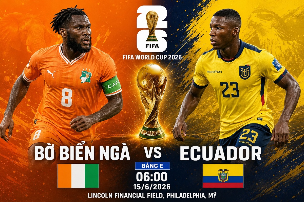 VTV trực tiếp b&oacute;ng đ&aacute; World Cup 2026 h&ocirc;m nay 15/6 - Link xem trực tiếp Bờ Biển Ng&agrave; vs Ecuador