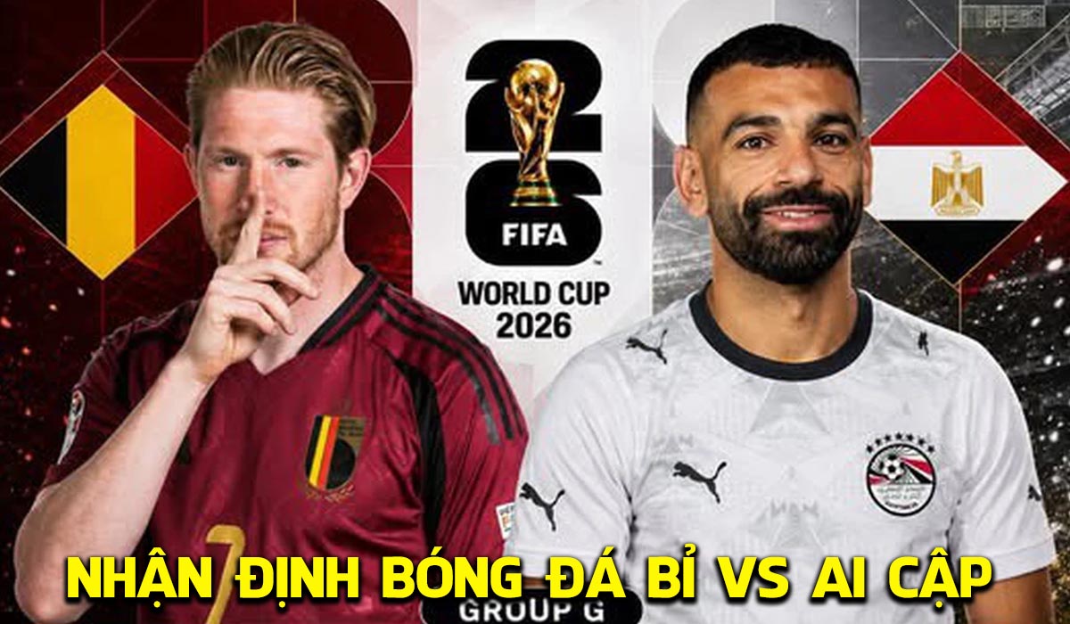 Nhận định b&oacute;ng đ&aacute; Bỉ vs Ai Cập 2h00 ng&agrave;y 16/6 - Bảng G World Cup 2026: Lukaku l&agrave;m lu mờ Salah?