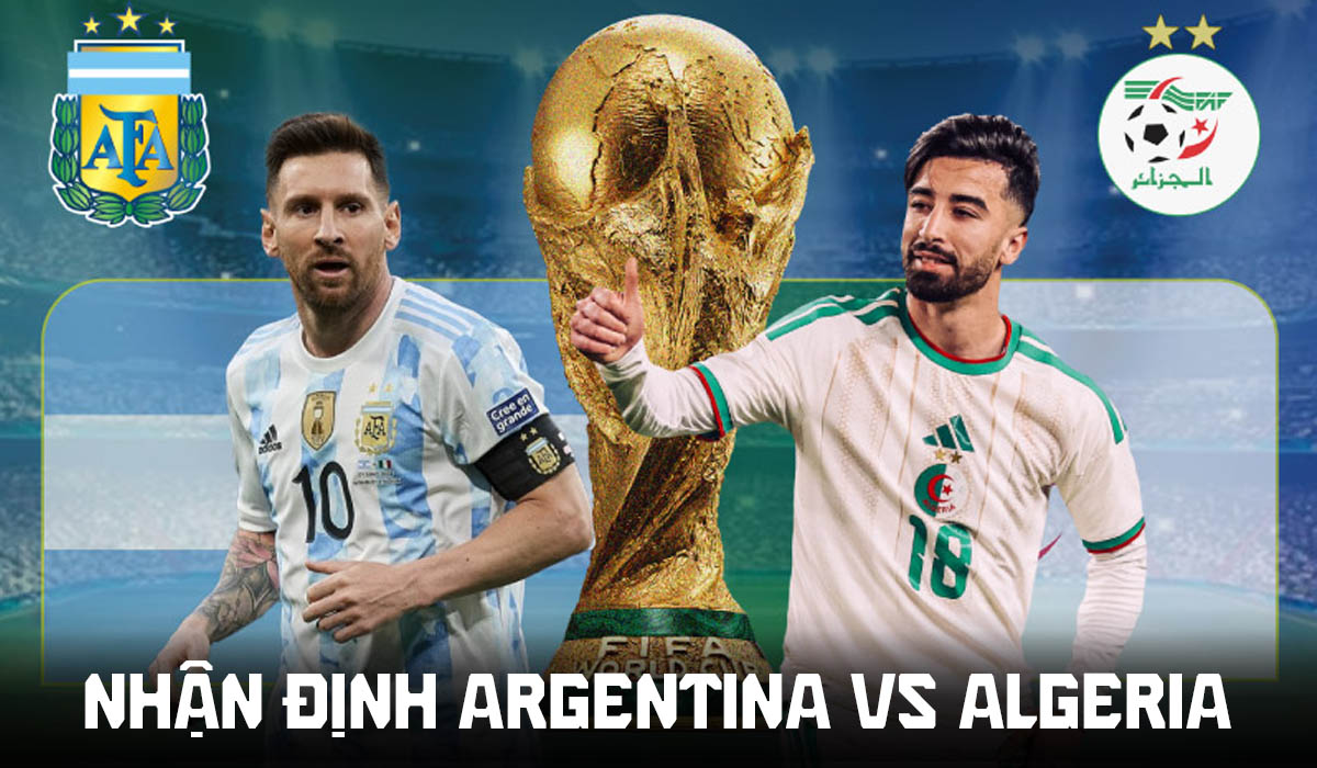 Nhận định b&oacute;ng đ&aacute; Argentina vs Algeria, 8h h&ocirc;m nay 17/6 - World Cup 2026: ĐKVĐ thị uy sức mạnh
