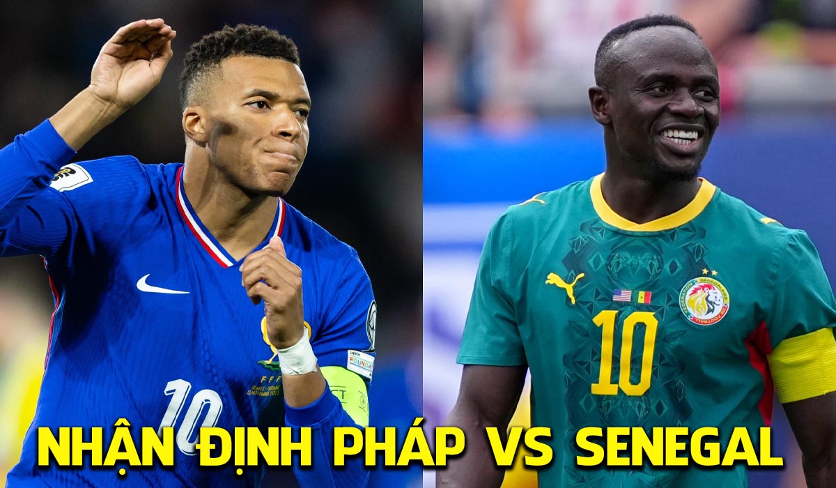 Nhận định b&oacute;ng đ&aacute; Ph&aacute;p vs Senegal 2h00 ng&agrave;y 17/6 - World Cup 2026: Mbappe lu mờ trước d&agrave;n sao PSG