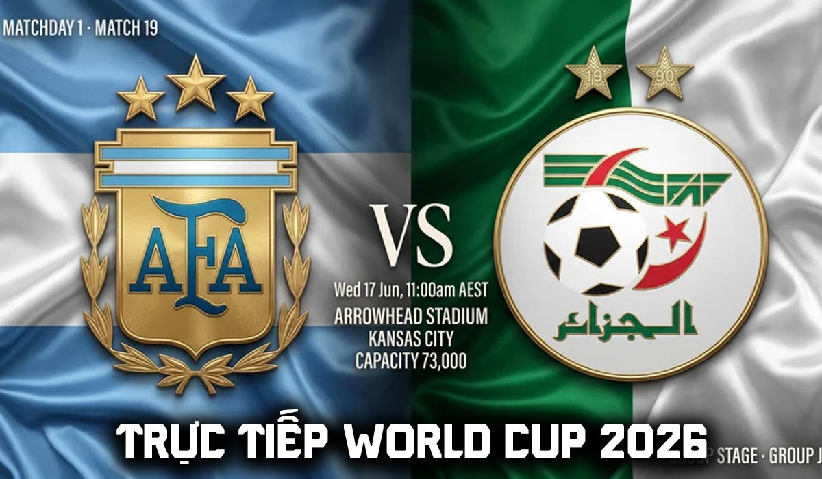 Trực tiếp b&oacute;ng đ&aacute; Argentina vs Algeria, 8h ng&agrave;y 17/5 - Link xem trực tiếp World Cup 2026 tr&ecirc;n VTV