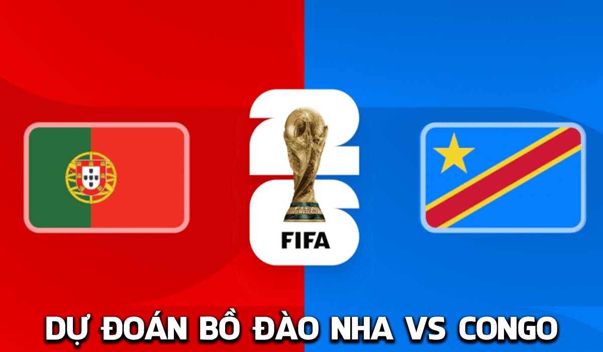 Dự đo&aacute;n tỷ số, kết quả Bồ Đ&agrave;o Nha vs Congo, 0h ng&agrave;y 18/6 - World Cup 2026: Ronaldo lập kỷ lục
