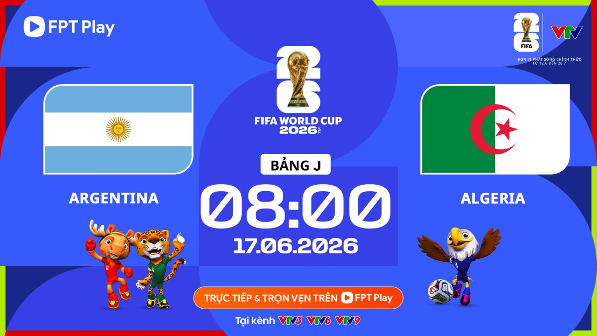 Trực tiếp b&oacute;ng đ&aacute; Argentina vs Algeria, 8h ng&agrave;y 17/6 - Link xem trực tiếp World Cup 2026 tr&ecirc;n VTV6