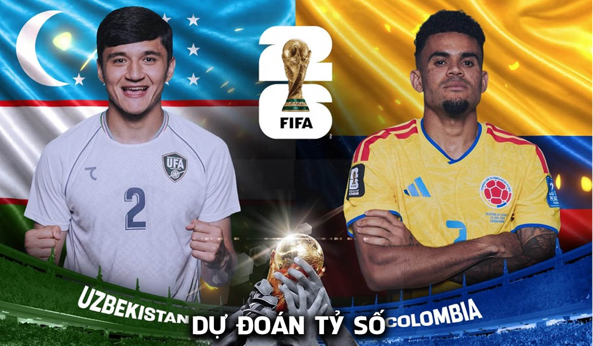 Dự đo&aacute;n tỷ số, kết quả Uzbekistan vs Colombia 9h ng&agrave;y 18/6 - World Cup 2026: Hung thần của ĐT Việt Nam g&acirc;y sốt