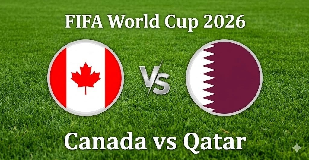 Link xem TRỰC TIẾP b&oacute;ng đ&aacute; Canada vs Qatar ng&agrave;y 19/6 - VTV6 trực tiếp World Cup 2026 h&ocirc;m nay