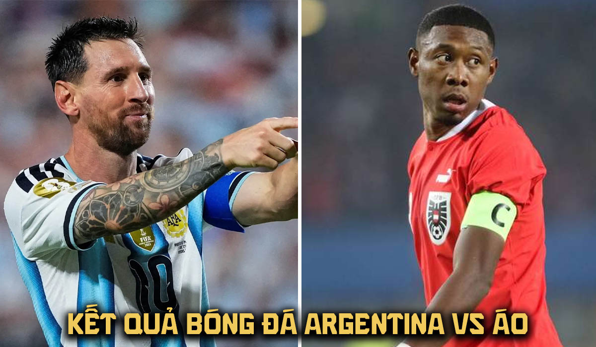 Kết quả, tỷ số Argentina vs &Aacute;o h&ocirc;m nay 23/6 - World Cup 2026: Messi \'hủy diệt\' Alaba bằng si&ecirc;u phẩm?
