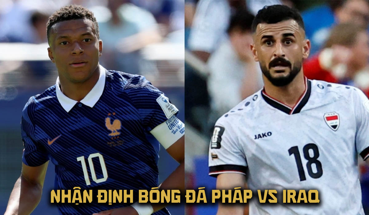 Nhận định b&oacute;ng đ&aacute; Ph&aacute;p vs Iraq - World Cup 2026: Bỏ xa Ronaldo, Mbappe &aacute;p s&aacute;t Messi với si&ecirc;u kỷ lục?
