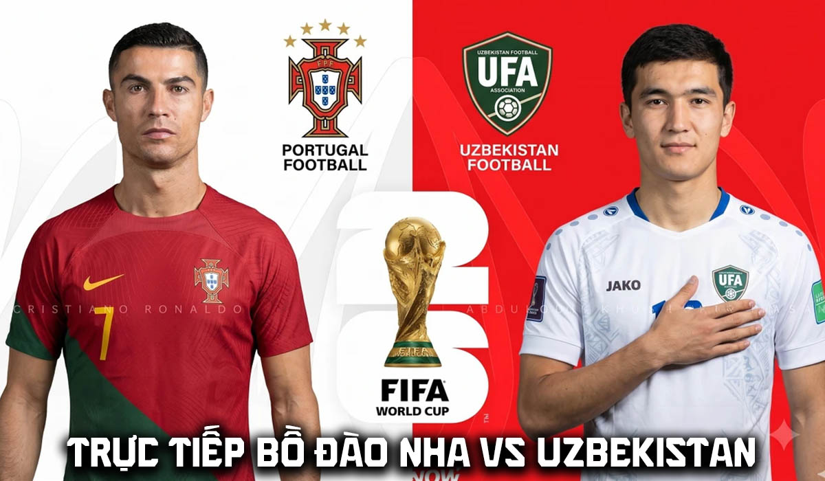 VTV6 trực tiếp b&oacute;ng đ&aacute; Bồ Đ&agrave;o Nha vs Uzbekistan - Link xem trực tiếp World Cup 2026 h&ocirc;m nay tr&ecirc;n VTV