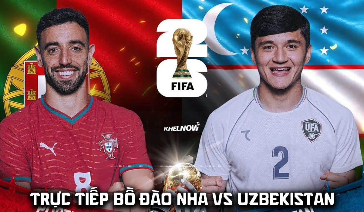 Link xem trực tiếp b&oacute;ng đ&aacute; Bồ Đ&agrave;o Nha vs Uzbekistan - VTV6 trực tiếp World Cup 2026 h&ocirc;m nay