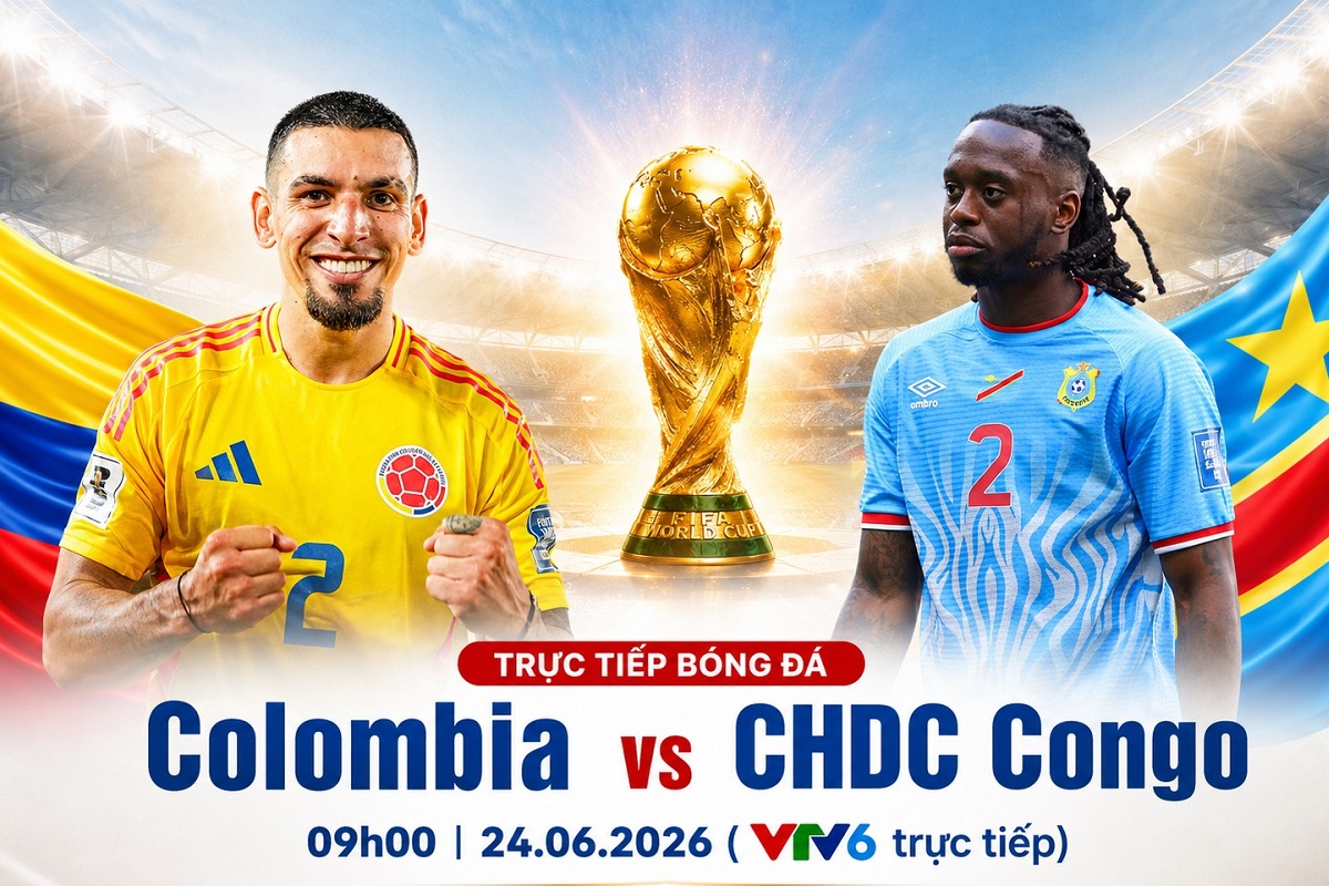 VTV trực tiếp b&oacute;ng đ&aacute; Colombia vs CHDC Congo - Link xem trực tiếp World Cup 2026 h&ocirc;m nay 24/6