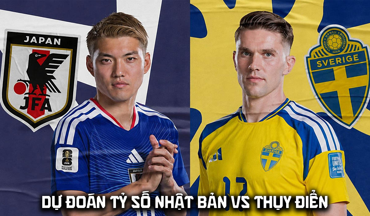 Dự đo&aacute;n tỷ số Nhật Bản vs Thụy Điển, 6h00 ng&agrave;y 26/6 - Nhận định b&oacute;ng đ&aacute; World Cup 2026 h&ocirc;m nay