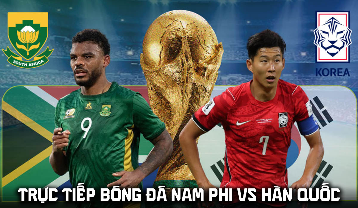 Link xem trực tiếp b&oacute;ng đ&aacute; Nam Phi vs H&agrave;n Quốc 8h ng&agrave;y 25/6 - VTV2 trực tiếp World Cup 2026 h&ocirc;m nay
