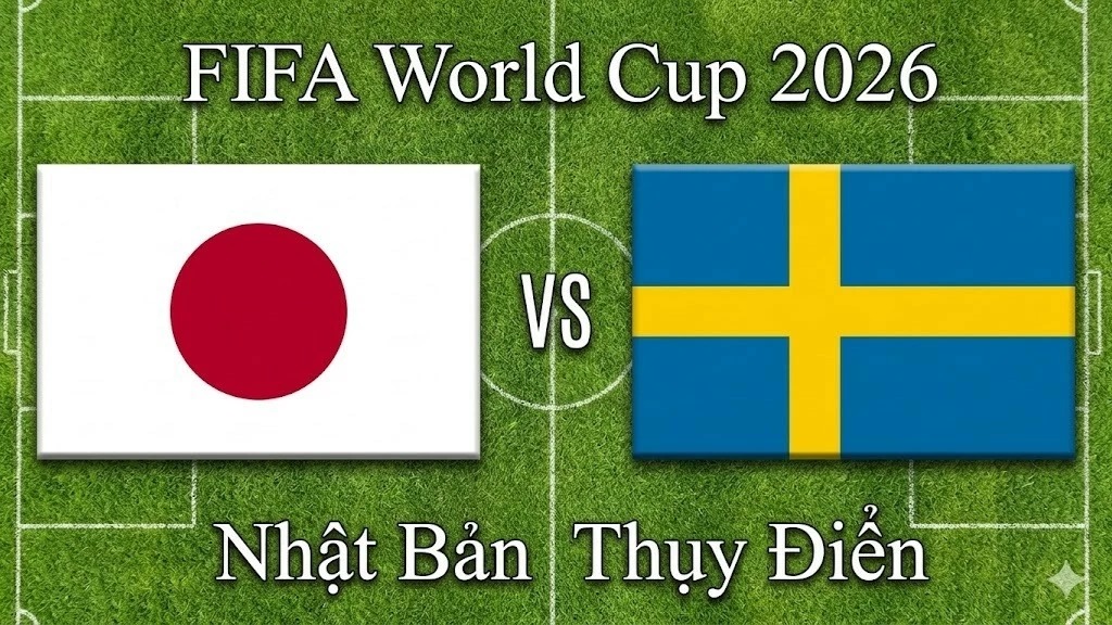 VTV2, VTVgo TRỰC TIẾP b&oacute;ng đ&aacute; Nhật Bản vs Thụy Điển h&ocirc;m nay 26/6 - Link xem trực tiếp World Cup 2026 mới nhất