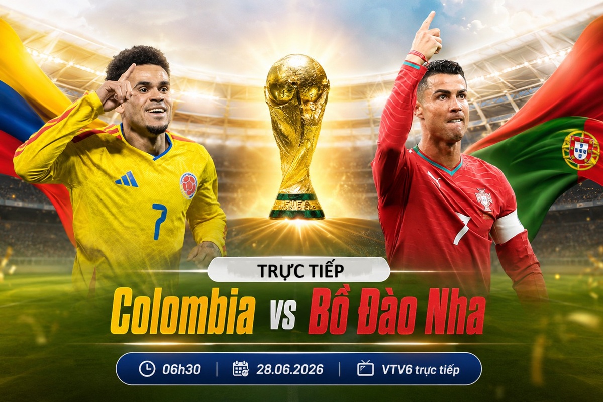 VTV trực tiếp b&oacute;ng đ&aacute; Colombia vs Bồ Đ&agrave;o Nha - Link xem trực tiếp World Cup 2026 h&ocirc;m nay 28/6 tr&ecirc;n VTV7