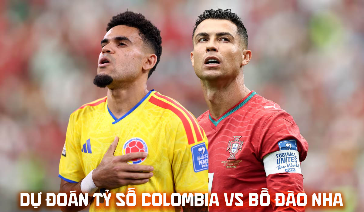 Dự đo&aacute;n tỷ số Bồ Đ&agrave;o Nha vs Colombia l&uacute;c 6h30 ng&agrave;y 28/6 - Nhận định b&oacute;ng đ&aacute; World Cup 2026 h&ocirc;m nay
