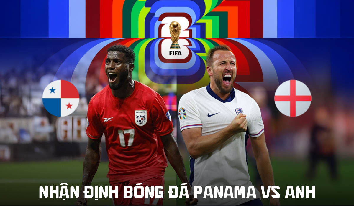 Nhận định Panama vs Anh, 4h ng&agrave;y 28/6 - World Cup 2026: Sao Man Utd tỏa s&aacute;ng, Tam Sư đại thắng?