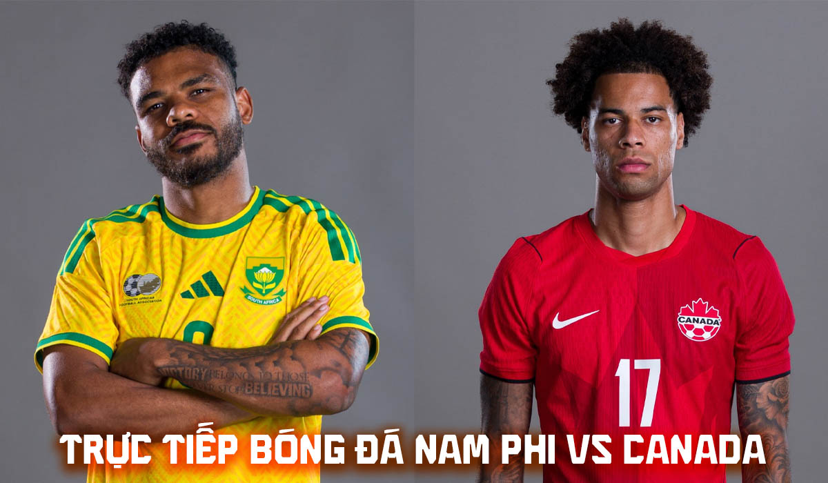 Link xem trực tiếp World Cup 2026 h&ocirc;m nay 29/6 - VTV6 VTV3 Trực tiếp b&oacute;ng đ&aacute; Nam Phi vs Canada