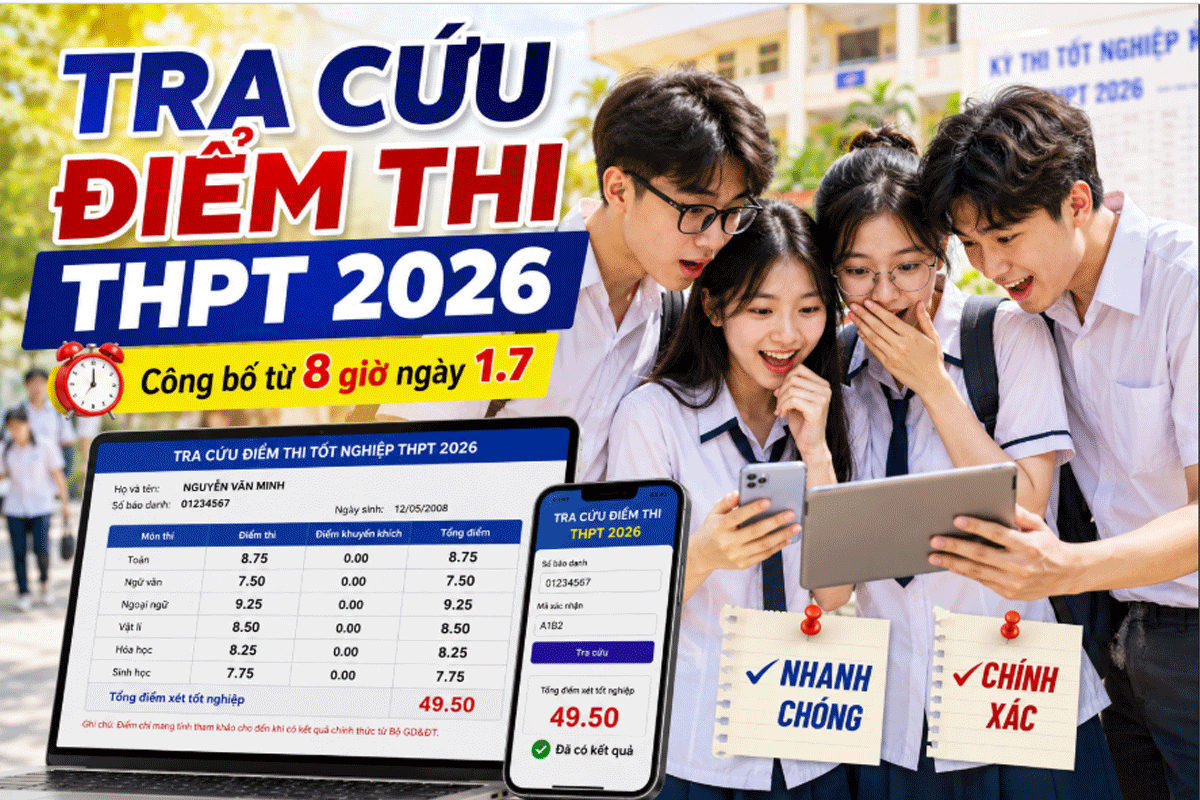 3 c&aacute;ch tra cứu điểm thi tốt nghiệp THPT 2026 đơn giản, tin cậy v&agrave; loạt th&ocirc;ng tin quan trọng li&ecirc;n quan